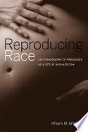 Cover of Reproducing Race