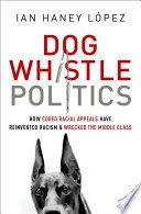 Cover of Dog Whistle Politics