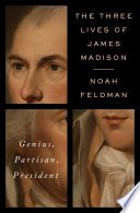 Cover of The Three Lives of James Madison