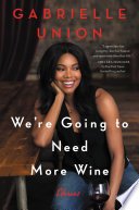 Cover of We're Going to Need More Wine
