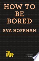Cover of How to Be Bored
