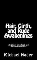 Cover of Hair, Girth, and Rude Awakenings
