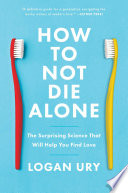 How to Not Die Alone Cover