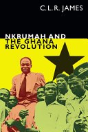 Cover of Nkrumah and the Ghana Revolution
