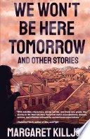 Cover of We Won't Be Here Tomorrow