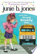 Cover of Junie B. Jones #1: Junie B. Jones and the Stupid Smelly Bus