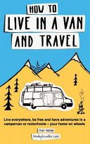 Cover of How to Live in a Van and Travel
