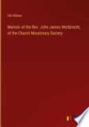 Cover of Memoir of the Rev. John James Weitbrecht, of the Church Missionary Society