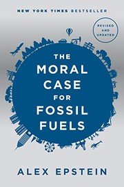 Cover of The Moral Case for Fossil Fuels