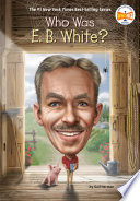 Who Was E. B. White?