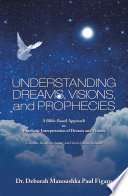 Cover of Understanding Dreams, Visions, and Prophecies