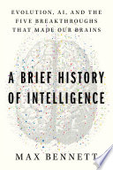 A Brief History of Intelligence