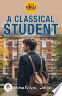 Cover of A Classical Student