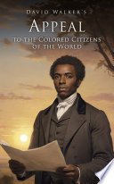 Cover of David Walker's Appeal to the Coloured Citizens of the World