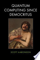 Quantum Computing since Democritus Cover