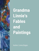 Grandma Linnie's Fables and Paintings Cover