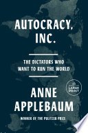 Cover of Autocracy, Inc.