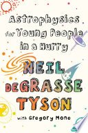 Cover of Astrophysics for Young People in a Hurry