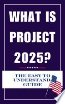 Cover of What is Project 2025?