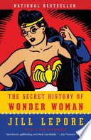 Cover of The Secret History of Wonder Woman