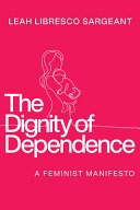 Cover of The Dignity of Dependence