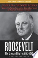 Cover of Roosevelt: The Lion and the Fox (1882–1940)