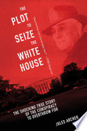 The Plot to Seize the White House Cover
