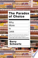 The Paradox of Choice