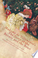 Madame de Villeneuve’s The Story of the Beauty and the Beast Cover