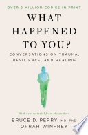 Cover of What Happened to You?