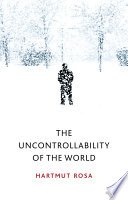 Cover of The Uncontrollability of the World