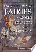 Encyclopedia of Fairies in World Folklore and Mythology Cover