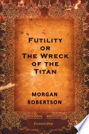 Cover of Futility, Or The Wreck of the Titan