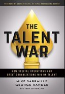 Cover of The Talent War: How Special Operations and Great Organizations Win on Talent