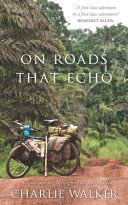 Cover of On Roads That Echo: A Bicycle Journey Through Asia and Africa
