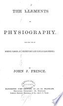 Cover of The Elements of Physiography for the Use of Science Classes, and Elementary and Middle-class Schools