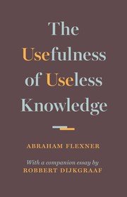 Cover of The Usefulness of Useless Knowledge