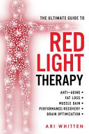 The Ultimate Guide to Red Light Therapy Cover