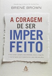 Coragem de Ser Imperfeito - Daring Greatly