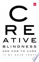 Cover of Creative Blindness (And How To Cure It)