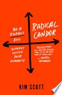 Cover of Radical Candor: Be a Kick-Ass Boss Without Losing Your Humanity