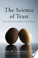 The Science of Trust: Emotional Attunement for Couples