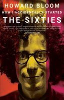 Cover of How I Accidentally Started the Sixties