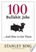 Cover of 100 Bullshit Jobs...And How to Get Them