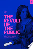 The Revolt of the Public and the Crisis of Authority in the New Millennium Cover