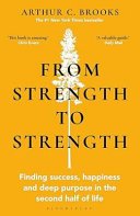 Cover of Diligis from Strength to Strength: Finding Success, Happiness and Deep Purpose in the Second Half of Life