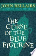 Cover of The Curse of the Blue Figurine