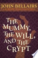 Cover of The Mummy, the Will, and the Crypt