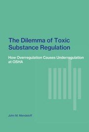 Cover of The dilemma of toxic substance regulation
