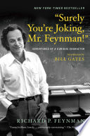 Surely You're Joking, Mr. Feynman!: Adventures of a Curious Character